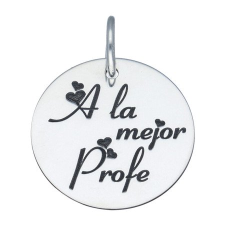 Colgante Redondo Plata de Ley ''A la mejor profe'' | 20 MM